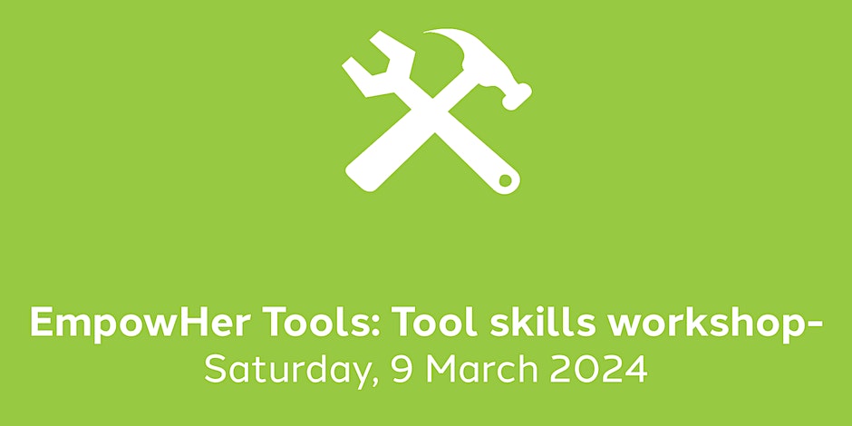Banner for Empower Her tool workshop at The Tinkerage Shellharbour