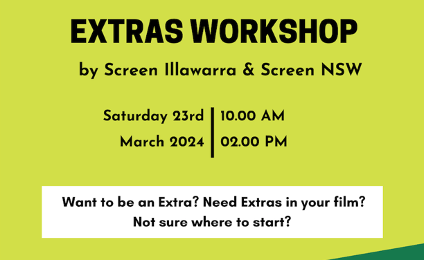 Flyer for extras workshop by Screen Illawarra