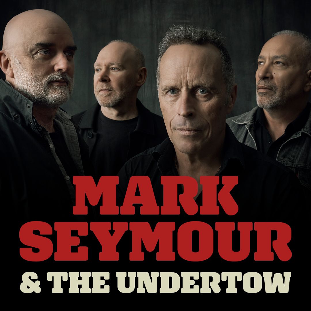 Mark Seymour and The Undertow.